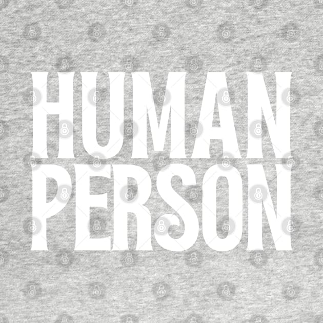 Human Person | Funny | Keep It Real | Humaning Is Hard by JENXTEES